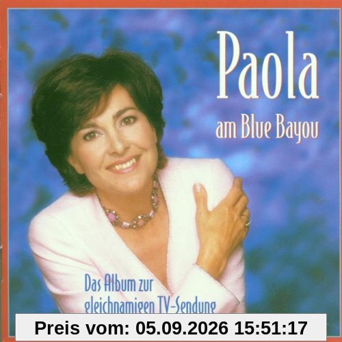 Paola am Blue Bayou
