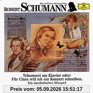 Wir entdecken Komponisten - Robert Schumann: Träumerei