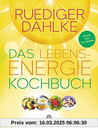 Das Lebensenergie-Kochbuch: Vegan und glutenfrei