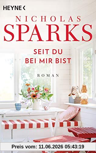 Seit du bei mir bist: Roman