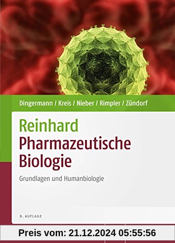 Reinhard Pharmazeutische Biologie: Grundlagen und Humanbiologie