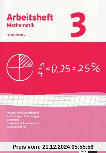 Arbeitshefte Mathematik - Neubearbeitung: Arbeitshefte Mathematik 3. Neubearbeitung. Prozent- Zinsrechnung, Zuordnungen,