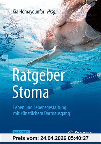 Ratgeber Stoma: Leben und Lebensgestaltung mit künstlichem Darmausgang