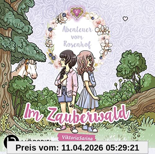 Abenteuer vom Rosenhof. Im Zauberwald: Folge 02. Hörspiel.