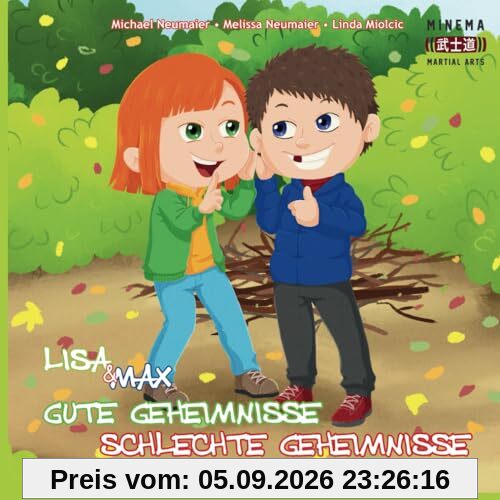 Gute Geheimnisse, schlechte Geheimnisse (Lisa & Max, Band 6)