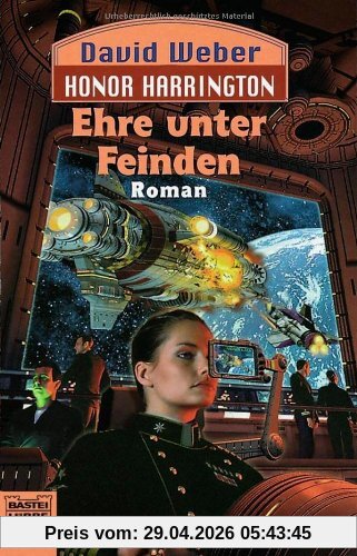 Ehre unter Feinden: Honor Harrington, Bd. 6. Roman