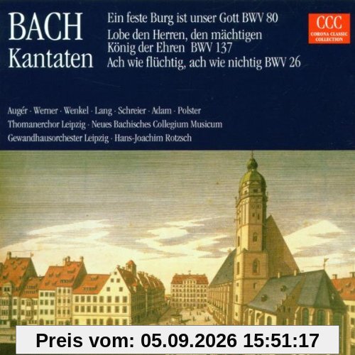 Kantaten (BWV 26, 80 & 137)