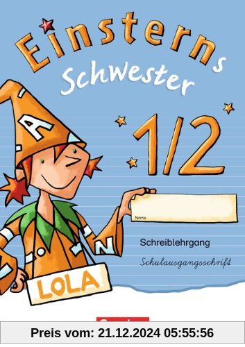 Einsterns Schwester - Erstlesen - Zu allen Ausgaben: 1. Schuljahr - Schreiblehrgang Schulausgangsschrift