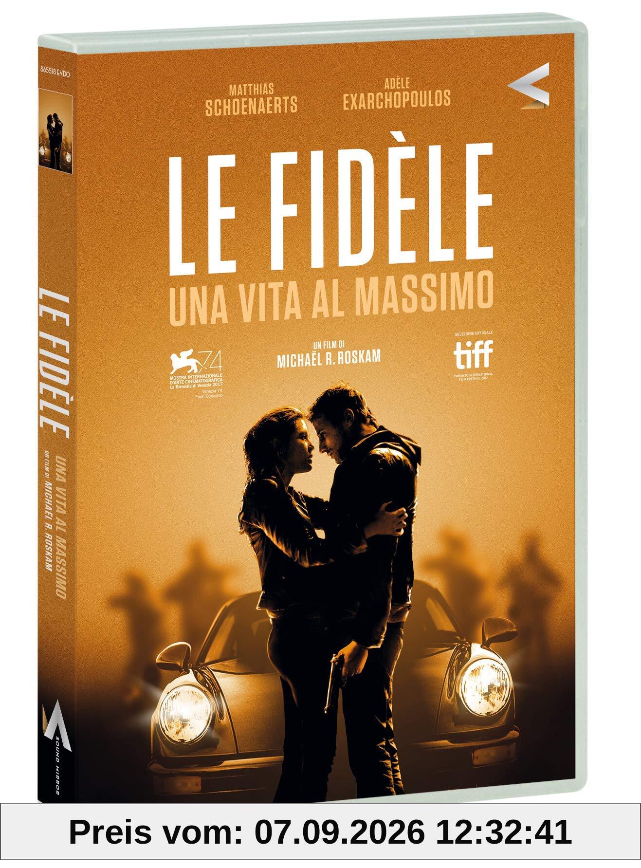 Le Fidele - Una Vita Al Massimo