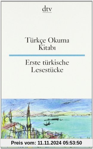 Türkçe Okuma Kitabi Erste türkische Lesestücke