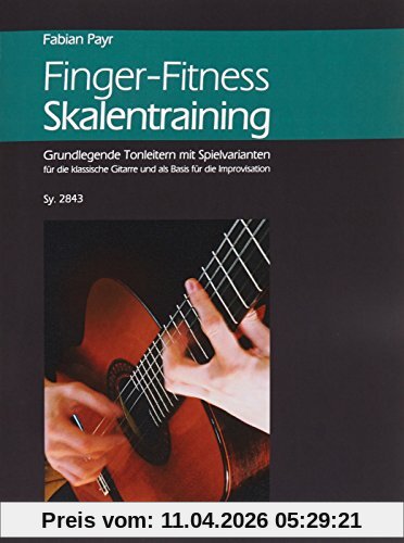 Finger-Fitness Skalentraining - Grundlegende Tonleitern mit Spielvarianten (Gitarre)