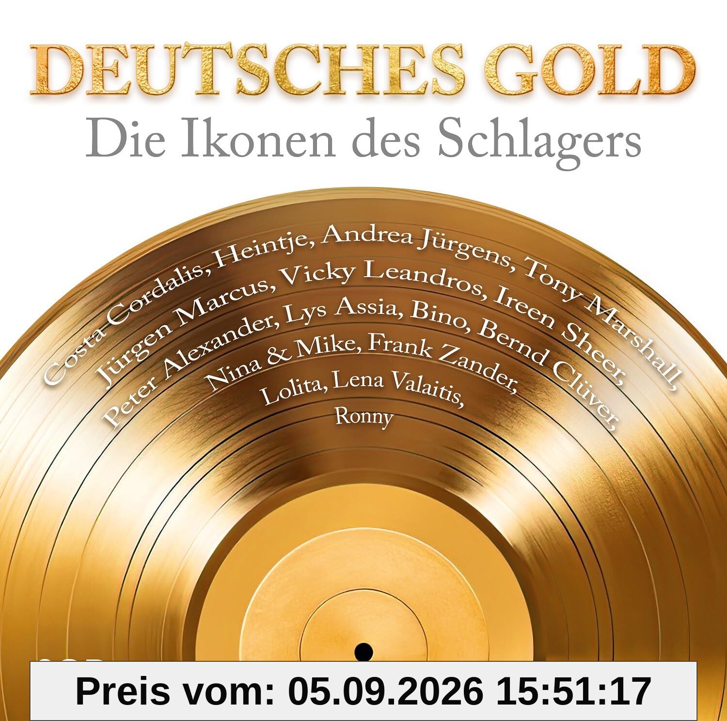 Deutsches Gold:die Ikonen des Schlagers