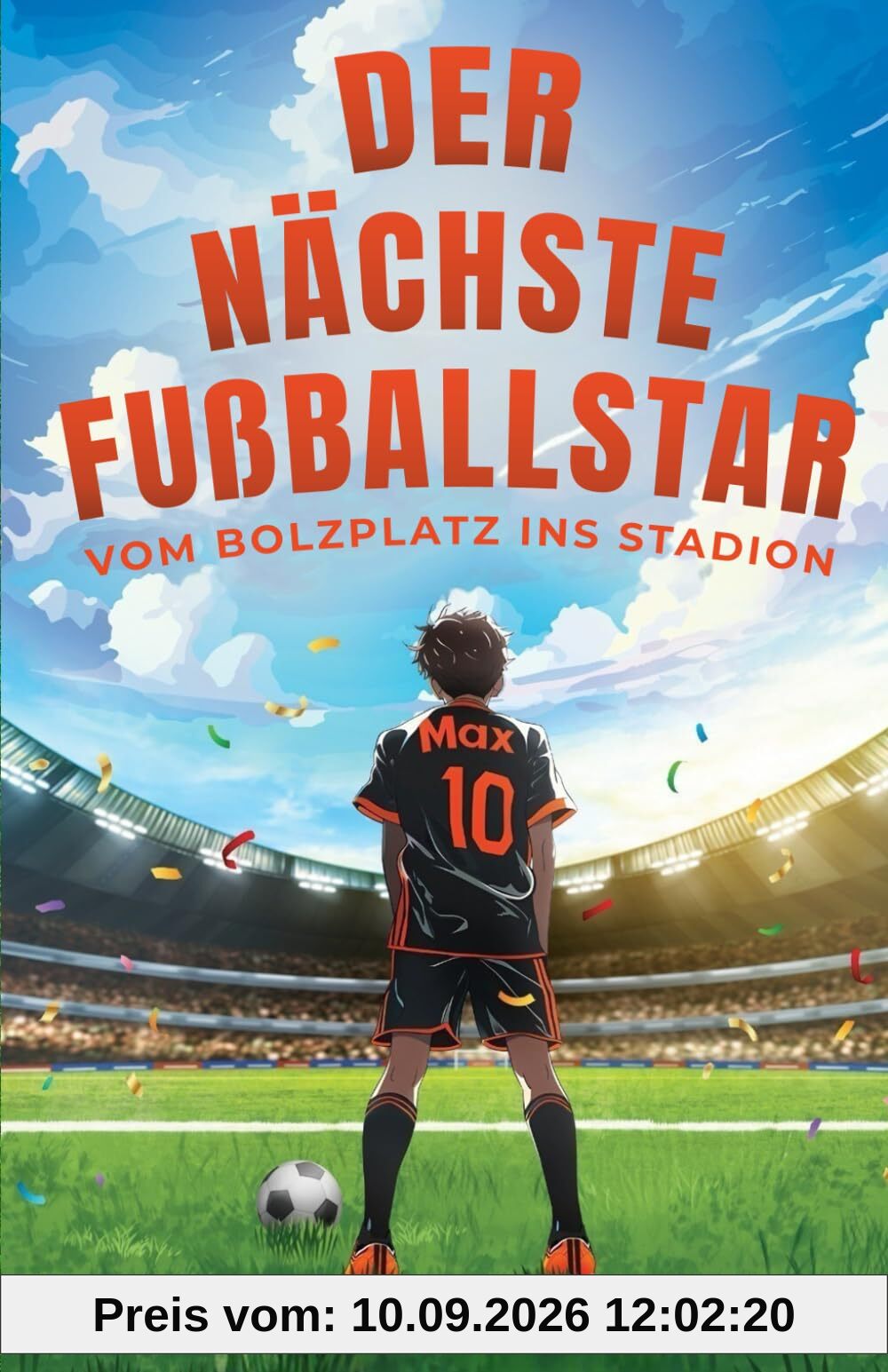Der Nächste Fußballstar: Fußballbuch ab 8 (Kinderroman)