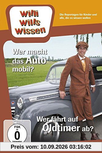 Willi will's wissen - Wer macht das Auto mobil? / Wer fährt auf Oldtimer ab?