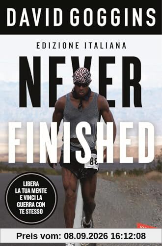 Never finished. Libera la tua mente e vinci la tua guerra con te stesso