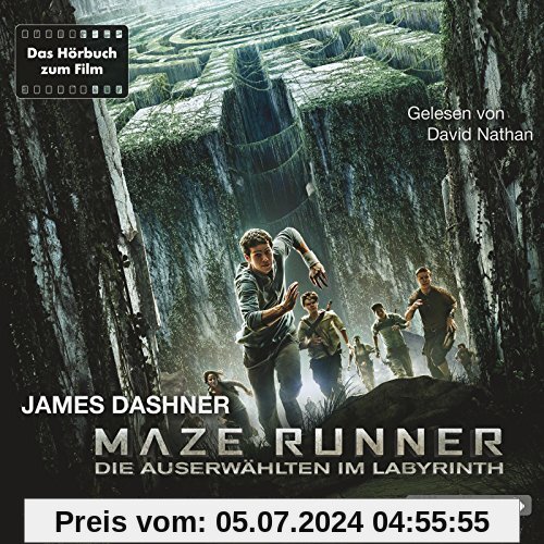 Maze Runner: Die Auserwählten - Im Labyrinth: Das Hörbuch zum Film : 6 CDs