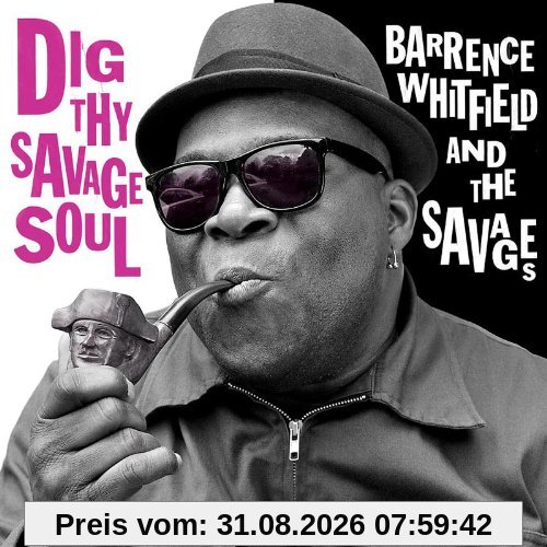 Dig Thy Savage Soul