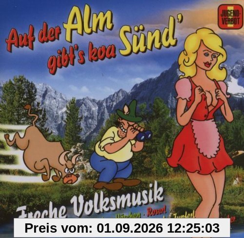 Auf der Alm Gibt'S Koa Sünd