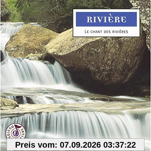 Riviere:le Chant des Rivieres