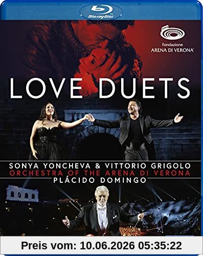 Love Duets - Sonya Yoncheva & Vittorio Grigolo [Arena di Verona, August 2020] [Blu-ray]