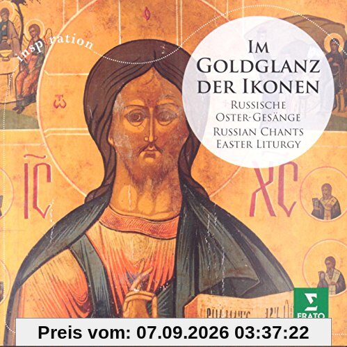 Im Goldglanz der Ikonen: russ. Oster-Gesänge
