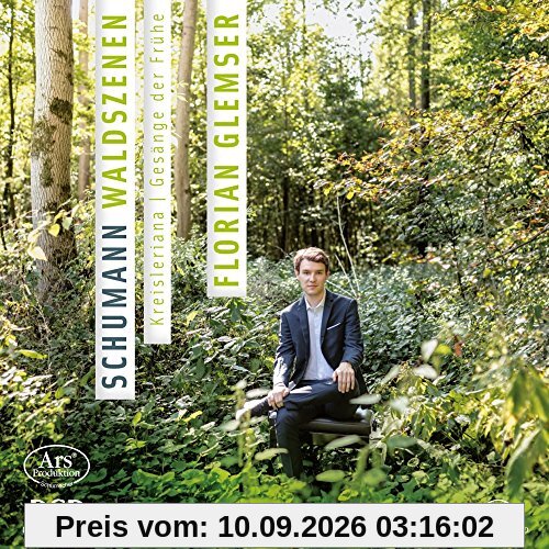 Schumann: Kreisleriana / Waldszenen / Gesänge der Frühe