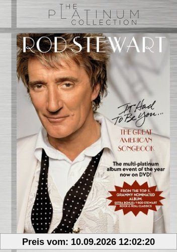 Rod Stewart - It Had To Be You... The Great American Songbook/The Platinum Collection