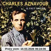 Charles Aznavour Il Faut Savoir