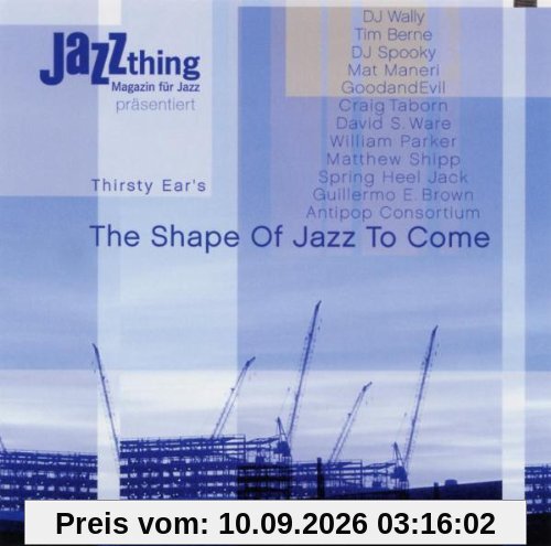 Thirsty Ear - The Shape Of Jazz To Come