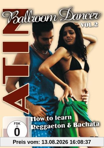 Tanzkurs Vol.2 - Latino: Reggaeton und Bachata
