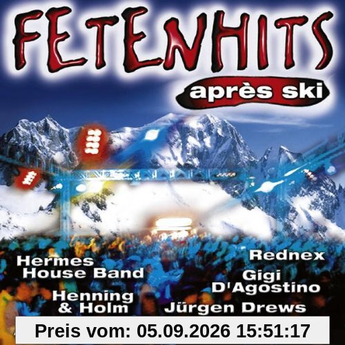 Fetenhits - The Real Apres Ski Classics [Doppel-CD]