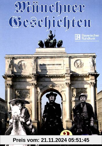 Münchner Geschichten 3: Der lange Weg nach Sacramento & Geschäft ist Geschäft & Ois is anders