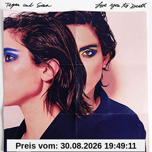 Tegan and Sara Love You To Death