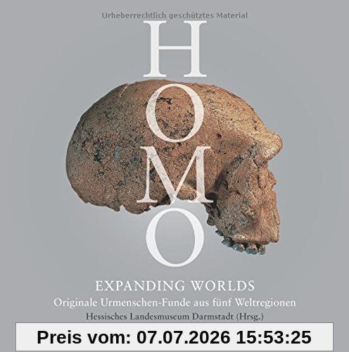 Oliver Sandrock Homo - Expanding Worlds, Originale Urmenschen-Funde Aus Fünf Weltregionen