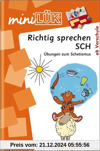 miniLÜK: Richtig sprechen SCH: Übungen zum Schetismus ab Vorschule