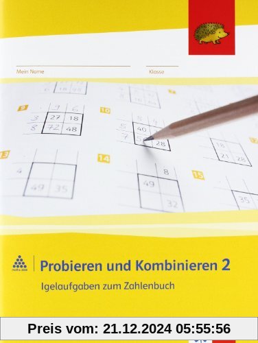 Probieren und Kombinieren 2: Igelaufgaben zum Zahlenbuch. Arbeitsheft für das 2. Schuljahr. Programm mathe 2000