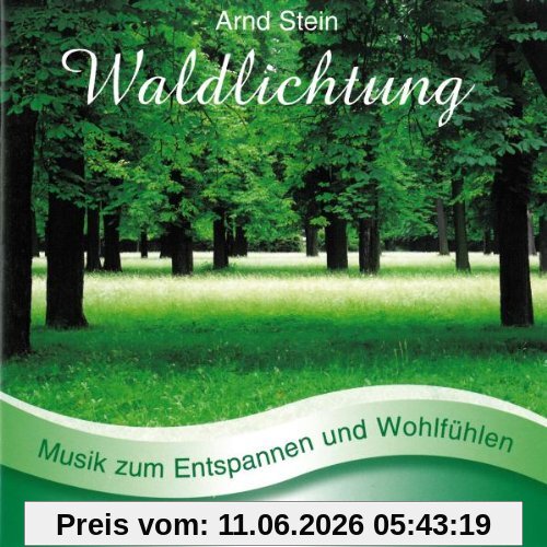 Waldlichtung - Sanfte Musik zum Entspannen und Wohlfühlen