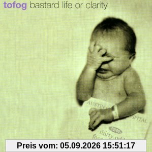 Bastard Life Or Clarity
