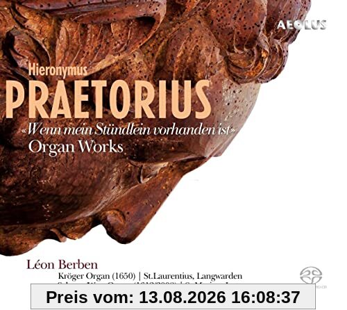 Praetorius: Wenn mein Stündlein vorhanden ist - Werke für Orgel solo
