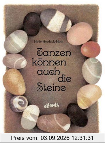 Tanzen können auch die Steine