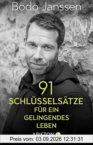 91 Schlüsselsätze für ein gelingendes Leben