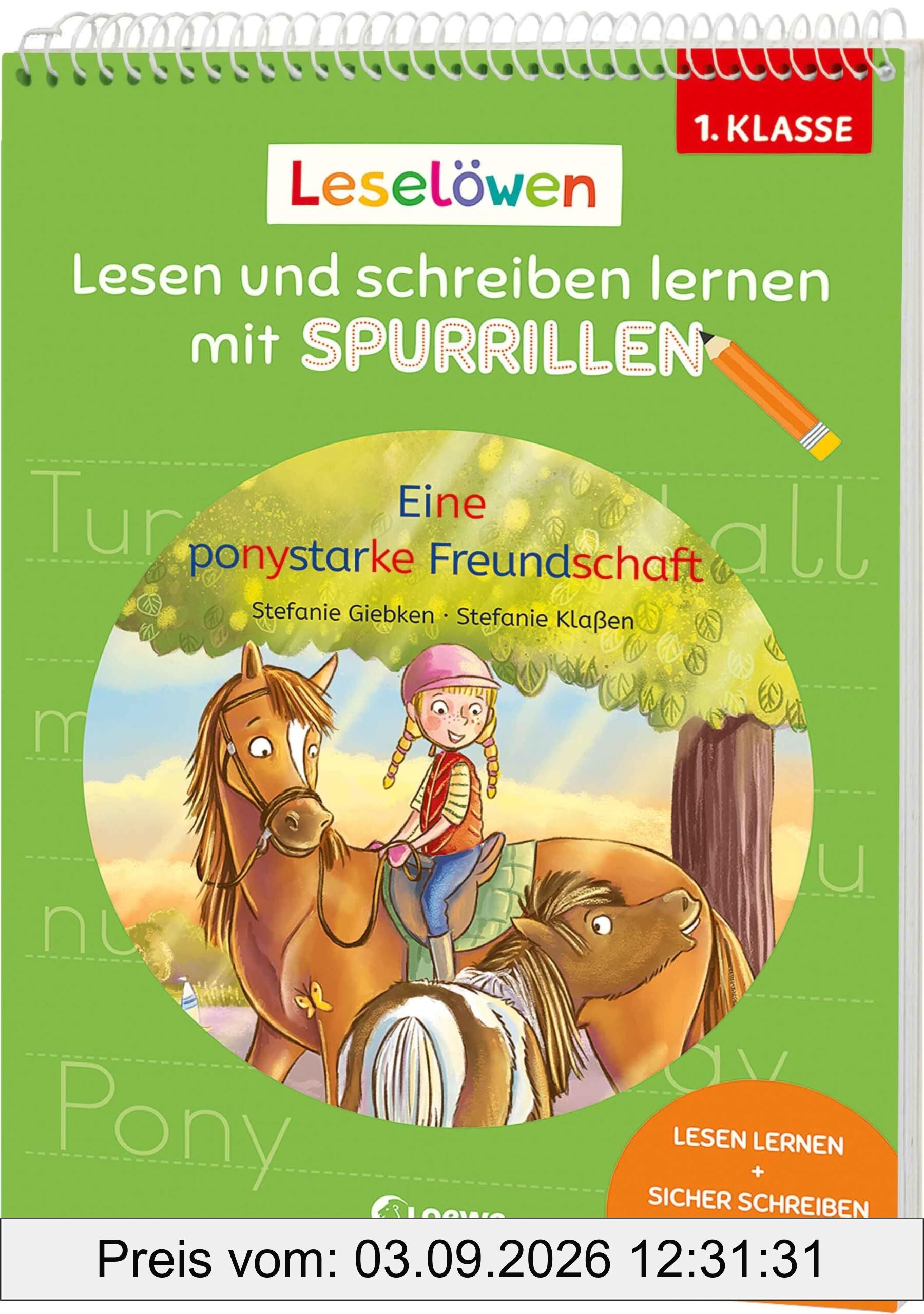 Leselöwen - Lesen und schreiben lernen mit Spurrillen - Eine ponystarke Freundschaft: Erstlesegeschichte trifft clevere Lernhilfe - Mit Silbenfärbung und vorgeprägten Wörtern für die 1. Klasse