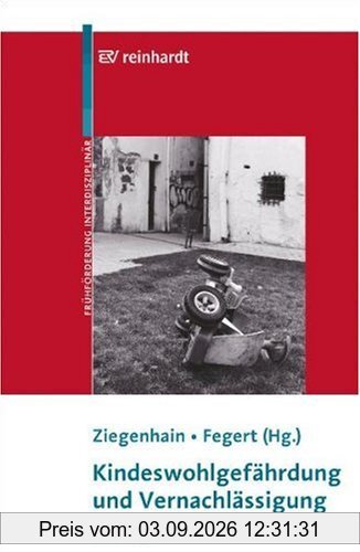 Kindeswohlgefährdung und Vernachlässigung
