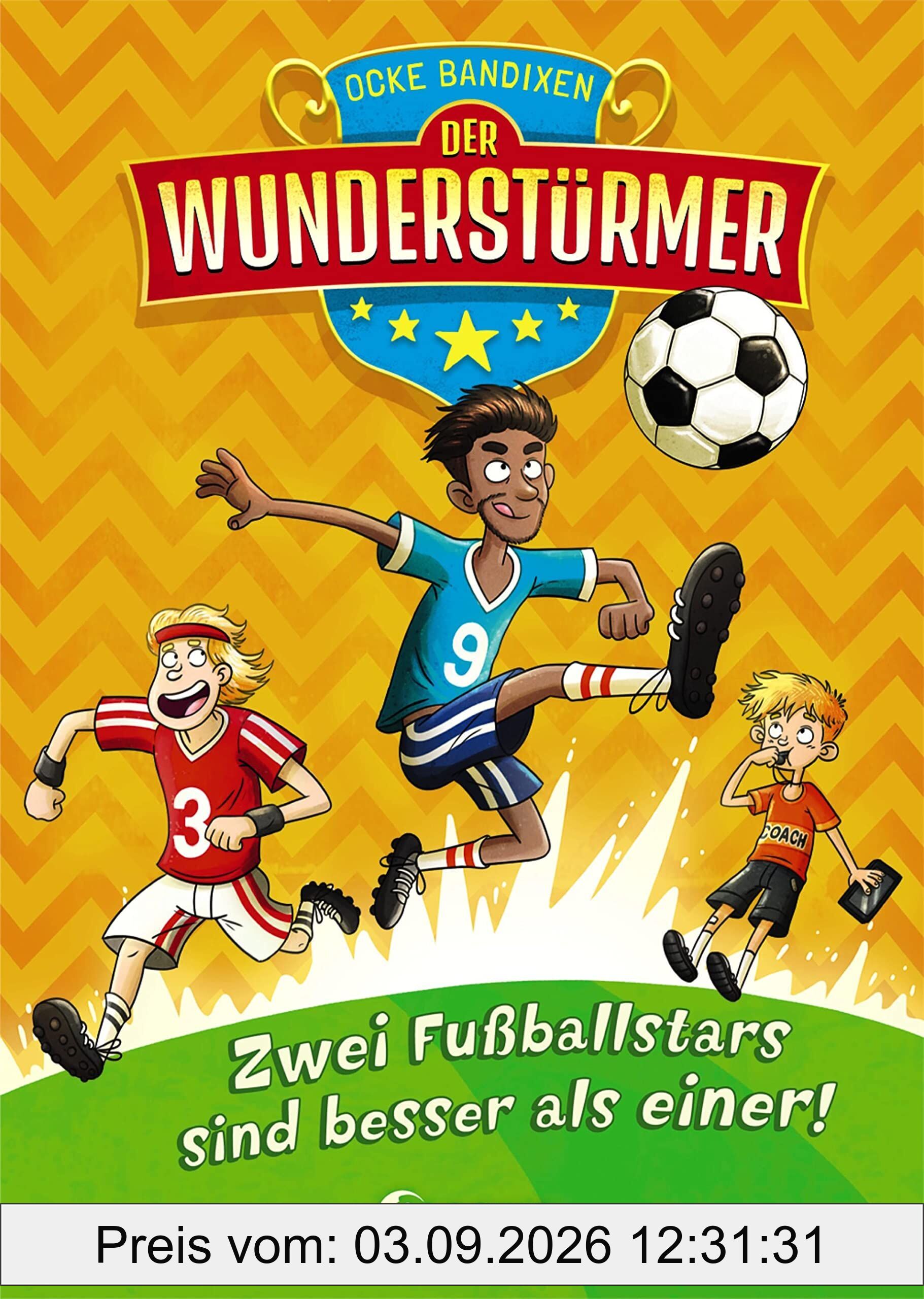 Der Wunderstürmer (Band 2) - Zwei Fußballstars sind besser als einer!