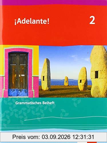 ¡Adelante! 2: Grammatisches Beiheft 2. Lernjahr (¡Adelante! Spanisch als neu einsetzende Fremdsprache an berufsbildenden Schulen und in der gymnasialen Oberstufe. Allgemeine Ausgabe ab 2019)