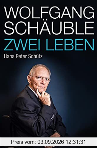 Wolfgang Schäuble: Zwei Leben