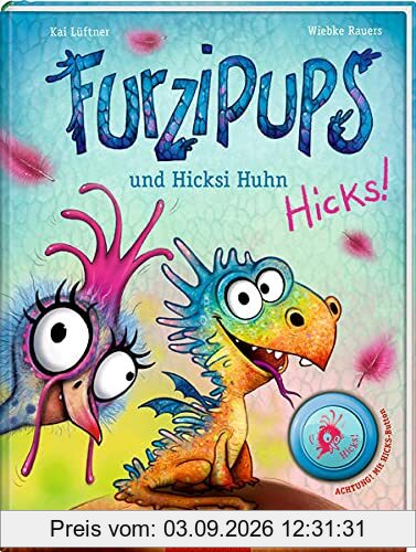 Furzipups (Bd. 2): und Hicksi Huhn