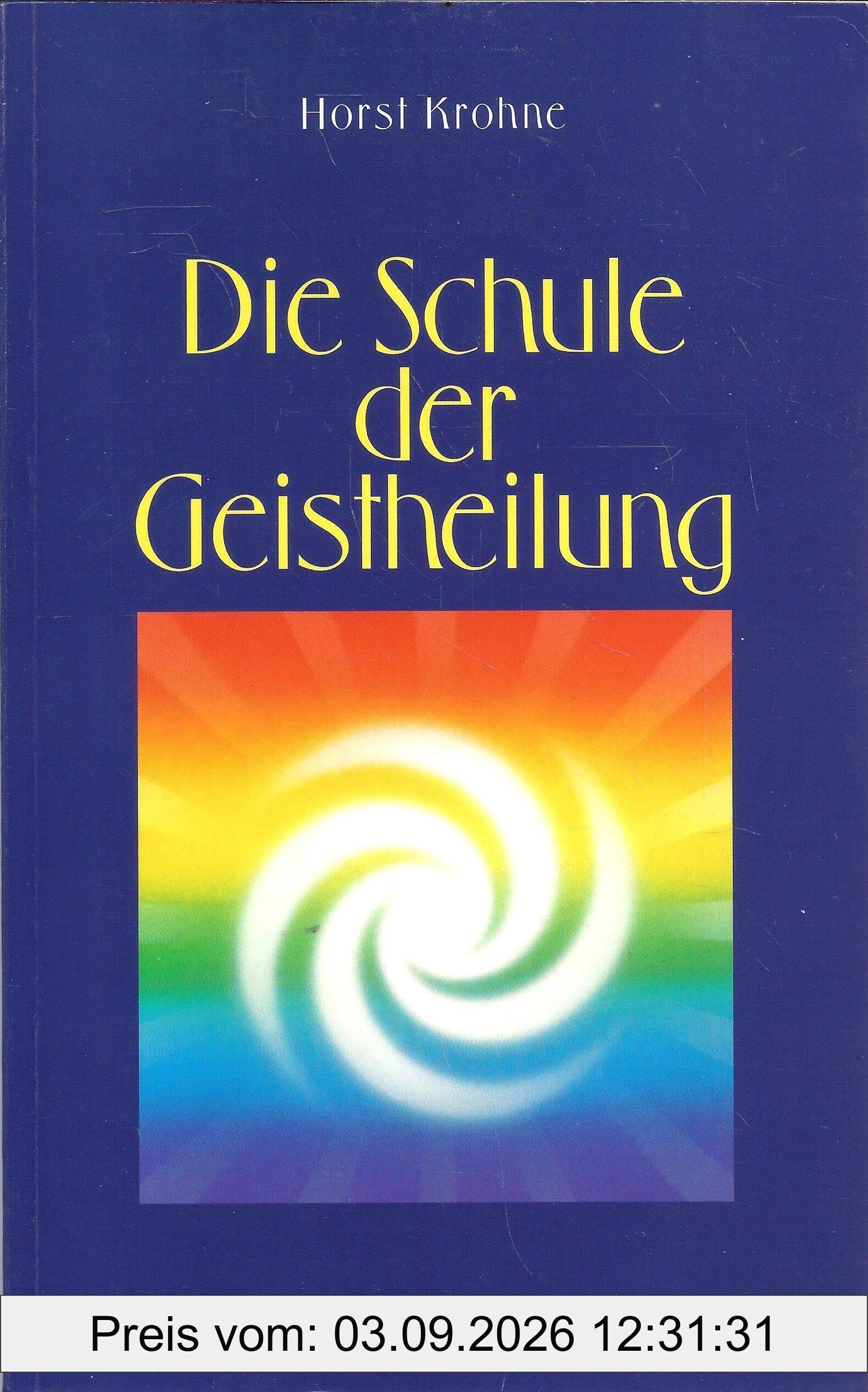Die Schule der Geistheilung