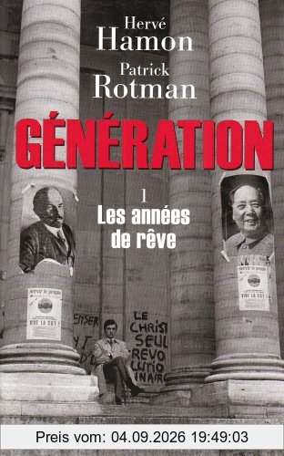 Génération. Vol. 1. Les années de rêve