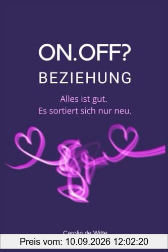 On.Off?Beziehung: Alles ist gut. Es sortiert sich nur neu.